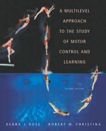 Multilevel Approach to the Study of Motor Control and Learning, A