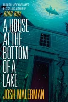 A House at the Bottom of a Lake - Bok av Josh Malerman - Häfte