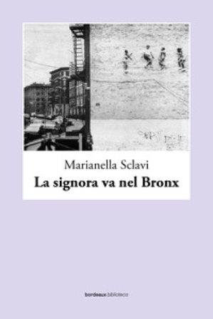 La signora va nel Bronx Marianella Sclavi