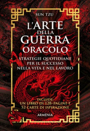 L'arte della guerra. Oracolo. Strategie quotidiane per il successo nella vita e nel lavoro. Ediz. integrale. Con 52 carte ispirazione Sun Tzu