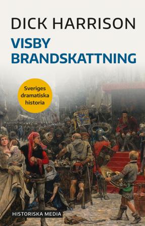 Visby brandskattning - Bok av Dick Harrison - Danskt band