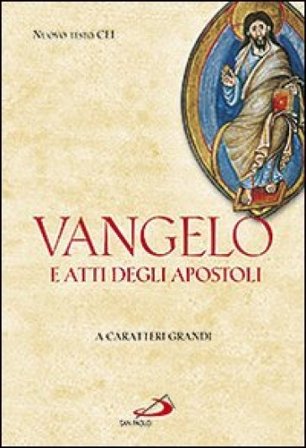 Vangelo e Atti degli Apostoli. Ediz. a caratteri grandi NA