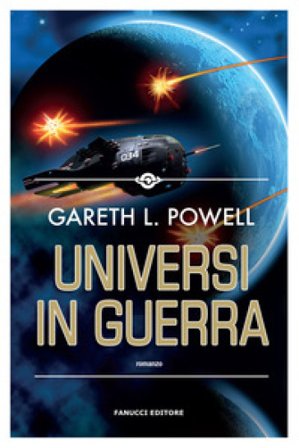 Universi in guerra Gareth L. Powell