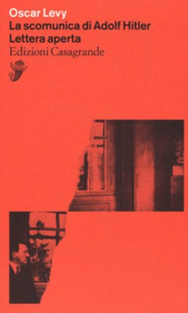 La scomunica di Adolf Hitler. Lettera aperta Oscar Levy