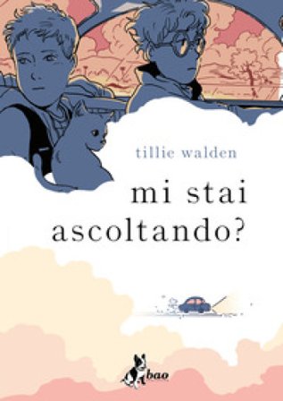 Mi stai ascoltando? Tillie Walden