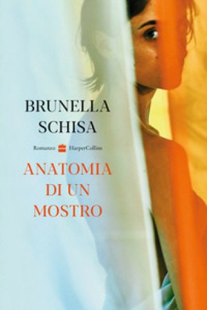 Anatomia di un mostro Brunella Schisa