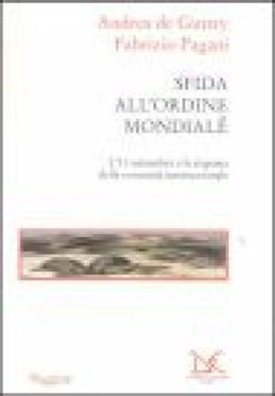 Sfida all'ordine mondiale. L'11 settembre e la risposta della comunità internazionale Andrea De Guttry