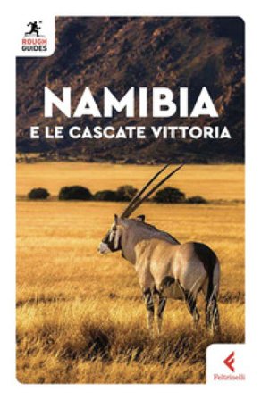 Namibia e le cascate Vittoria. Nuova ediz. Sara Humphreys