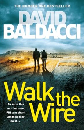 Walk the Wire - Bok av David Baldacci - Pocket