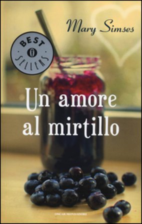 Un amore al mirtillo Mary Simses