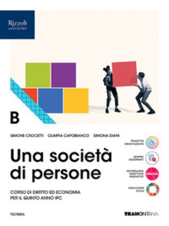 Una società di persone. Corso di diritto ed economia. Per le Scuole superiori. Con e-book. Con espansione online. Vol. B Simone Crocetti