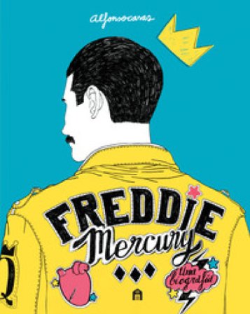 Freddie Mercury. Una biografia Alfonso Casas
