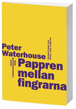 Pappren mellan fingrarna - Bok av Peter Waterhouse - Häfte