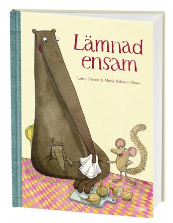 Lämnad ensam - Bok av Maria Nilsson Thore & Lotta Olsson - Inbunden