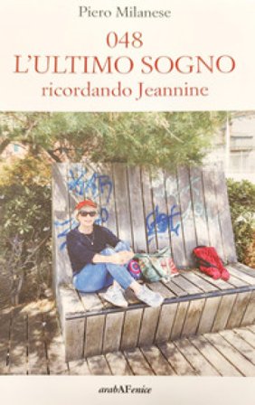 048. L'ultimo sogno. Ricordando Jeannine Piero Milanese