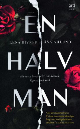 En halv man - Bok av Lena Bivner & Åsa Ahlund - Pocket
