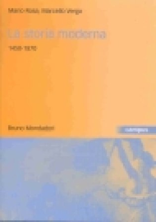 La storia moderna 1450-1870 Mario Rosa