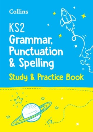 KS2 Grammar, Punctuation and Spelling SATs Study and Practice Book