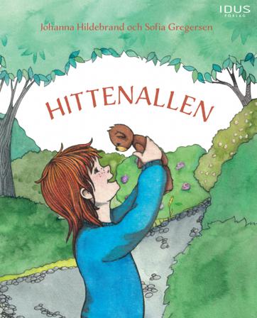 Hittenallen - Bok av Sofia Gregersen & Johanna Hildebrand - Inbunden