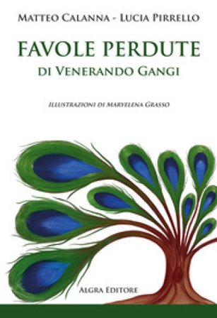 Favole perdute di Venerando Gangi Matteo Calanna