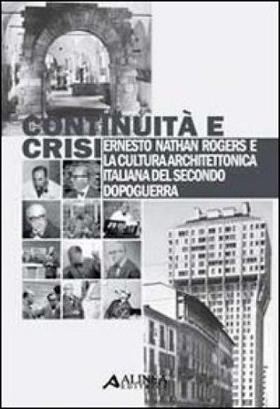 Continuità e crisi Ernesto N. Rogers