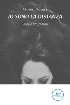 Io sono la distanza Mathieu Rouges