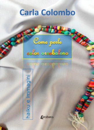 Come perle color arcobaleno Carla Colombo