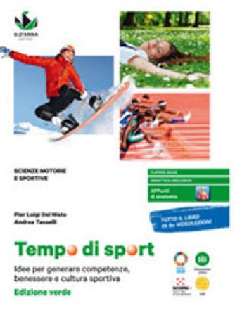 Tempo di sport. Idee per generare competenze, benessere e cultura sportiva. Ediz. verde. Per le Scuole superiori. Con e-book. Con espansione online 