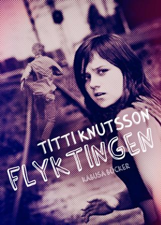 Flyktingen - Bok av Titti Knutsson - Kartonnage