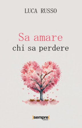 Sa amare chi sa perdere Luca Russo