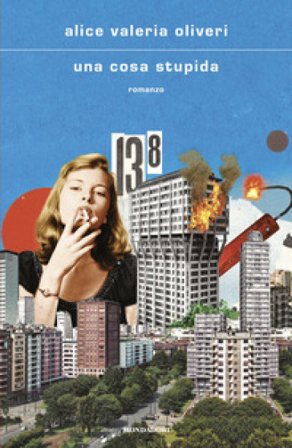 Una cosa stupida Alice Valeria Oliveri