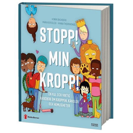 Stopp! Min kropp! En kul och viktig handbok om kroppen, känslor och hemligheter