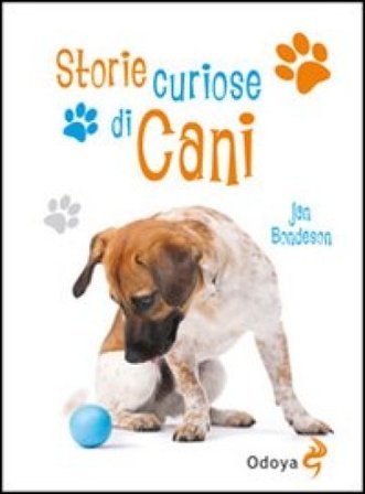 Storie curiose di cani Jan Bondeson