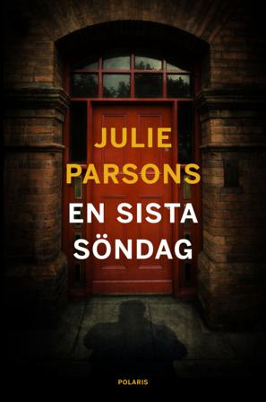 En sista söndag - Bok av Julie Parsons - Inbunden