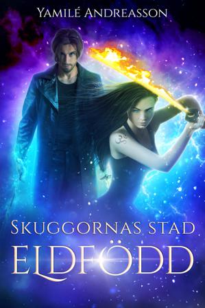 Eldfödd - Bok av Yamilé Andreasson - Pocket