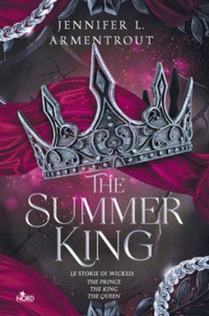The Summer King. Le storie di Wicked: The Prince-The King-The Queen Jennifer L. Armentrout