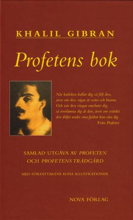 Profetens bok : samlad utgåva av Profeten och Profetens trädgård - Bok av Khalil Gibran - Inbunden
