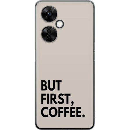 Yhteensopiva Puhelinkuori OnePlus Nord CE 3 Lite Mutta Ensin Kahvi tyylitelty typografinen minimalistinen tekstisuunnittelu juliste kahvin ystäville a