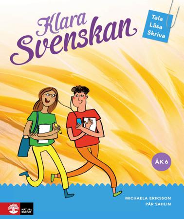 Klara svenskan Åk 6 Elevbok Tala, läsa, skriva - Bok av Pär Sahlin & Michaela Eriksson - Häfte