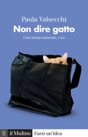 Non dire gatto. Una storia naturale, e no Paola Valsecchi