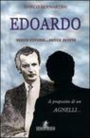 Edoardo. Senza corona... senza scorta Marco Bernardini