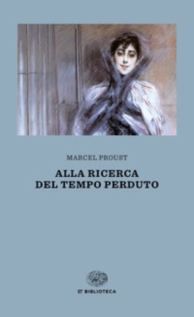 Alla ricerca del tempo perduto Marcel Proust
