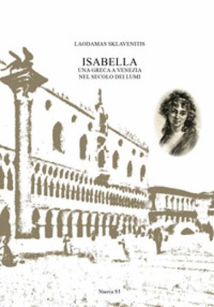 Isabella. Una greca a Venezia nel secolo dei lumi Laodamas Sklavenitis