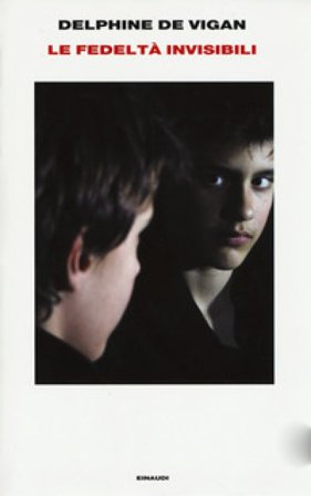 Le fedeltà invisibili Delphine de Vigan