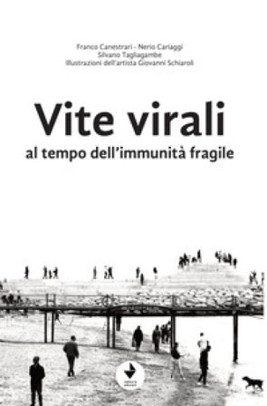 Vite virali al tempo dell'immunità fragile Franco Canestrari