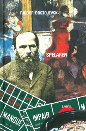 Spelaren - Bok av Fjodor Dostojevskij - Inbunden