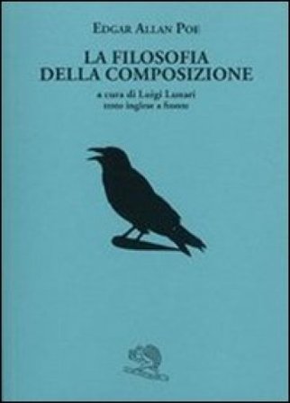 La filosofia della composizione. Testo inglese a fronte Edgar Allan Poe