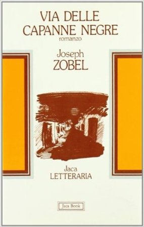Via delle capanne negre Joseph Zobel