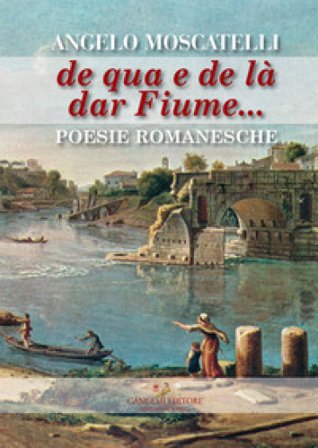 De qua e de là dar fiume... Angelo Moscatelli