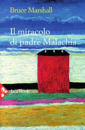 Il miracolo di padre Malachia Bruce Marshall